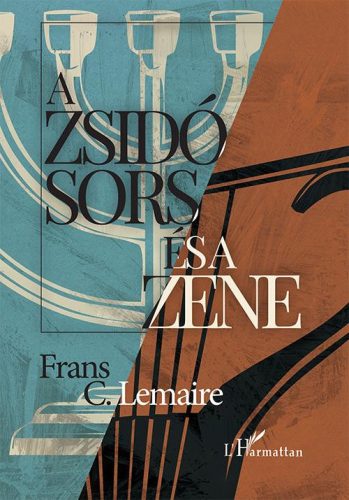 Frans C. Lemaire - A zsidó sors és a zene