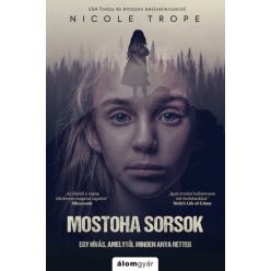   Nicole Trope - Mostoha sorsok - Egy hívás, amelytől minden anya retteg