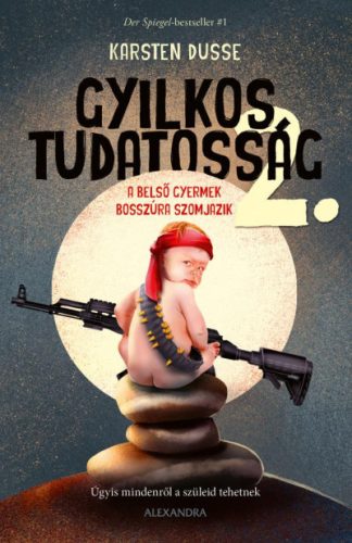 Karsten Dusse - Gyilkos tudatosság 2. - A belső gyermek bosszúra szomjazik