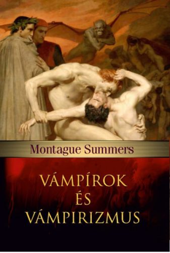 Montague Summers - Vámpírok és vámpirizmus