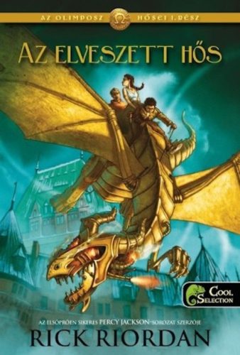 Rick Riordan - Az elveszett hős (Az Olimposz hősei 1.)