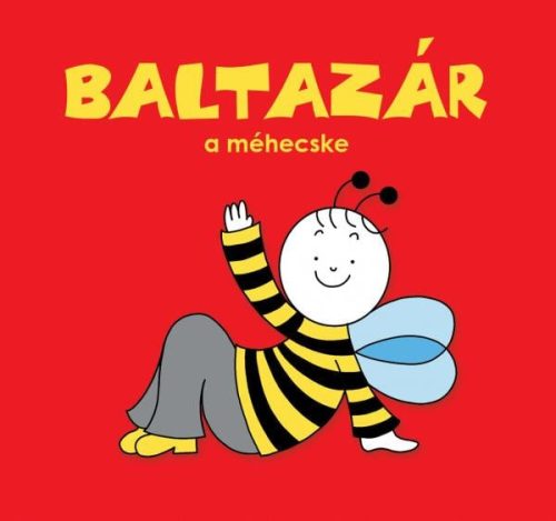 Bartos Erika - Baltazár, a méhecske