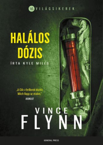 Vince Flynn, Kyle Mills - Halálos dózis