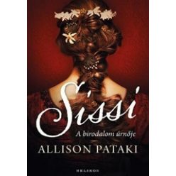 Allison Pataki - Sissi 2. - A birodalom úrnője