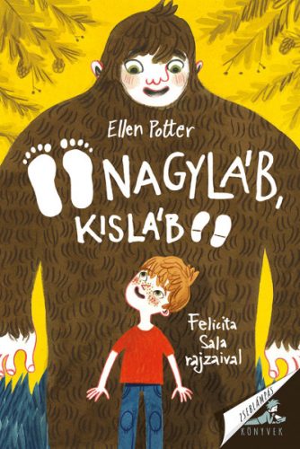 Ellen Potter - Nagyláb, Kisláb