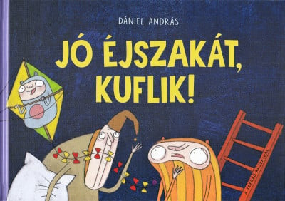 Dániel András - Jó éjszakát, kuflik!