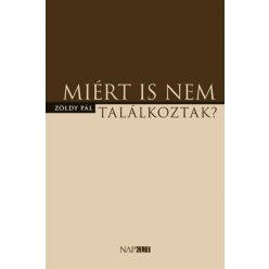 Miért is nem találkoztak?