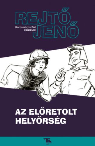 Rejtő Jenő - Az előretolt helyőrség