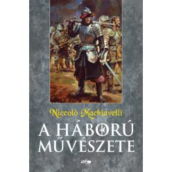 Niccoló Machiavelli - A háború művészete