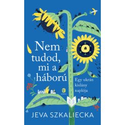 Nem tudod, mi a háború - Egy ukrán kislány naplója