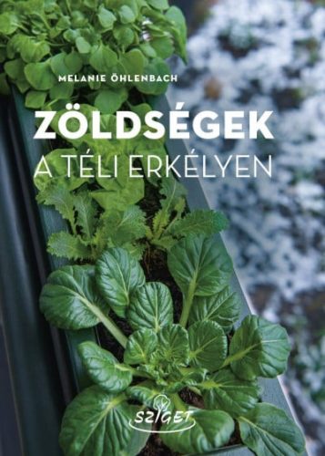 Melanie Öhlenbach - Zöldségek a téli erkélyen