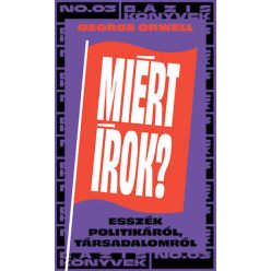 George Orwell - Miért írok?