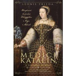 Medici Katalin, a reneszánsz királynő