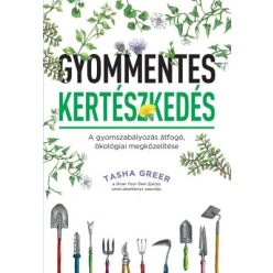 Tasha Greer - Gyommentes kertészkedés