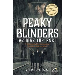 Carl Chinn - Peaky Blinders - Az igaz történet