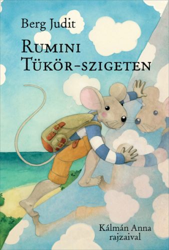 Berg Judit - Rumini Tükör-szigeten