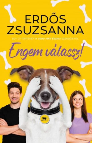 Erdős Zsuzsanna - Engem válassz!