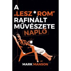   Manson Mark - A "Lesz*rom" rafinált művészete - Napló