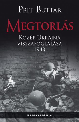 Prit Buttar - Megtorlás - Közép-Ukrajna visszafoglalása 1943