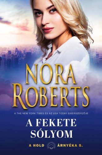 Nora Roberts - A fekete sólyom (A hold árnyéka 5.)