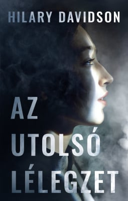 Hilary Davidson - Az utolsó lélegzet