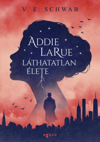 V. E. Schwab - Addie LaRue láthatatlan élete (puhatáblás)