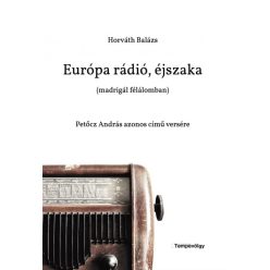   Horváth Balázs - Európa rádió, éjszaka (madrigál félálomban)