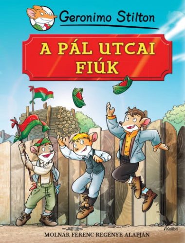 Geronimo Stilton - A Pál utcai fiúk