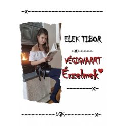 Elek Tibor - Végigvarrt érzelmek
