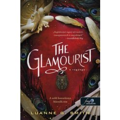 Luanne G. Smith - The Glamourist - A ragyogó