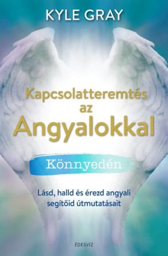 Kapcsolatteremtés az Angyalokkal könnyedén