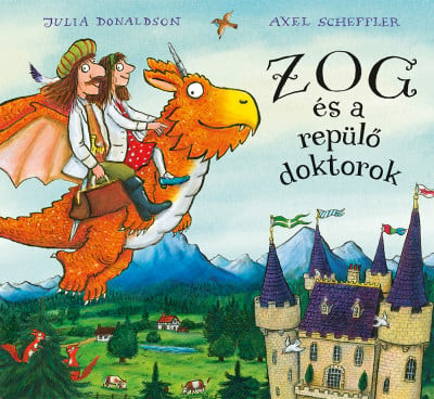 Julia Donaldson - Zog és a repülő doktorok