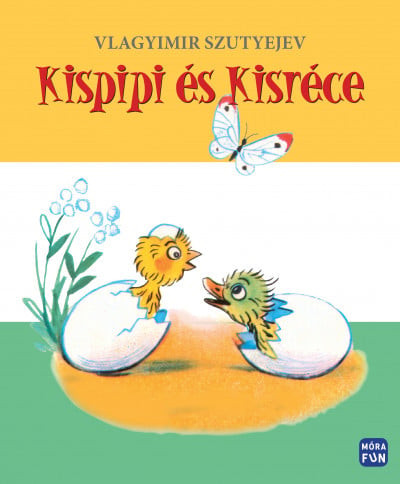 Vlagyimir Szutyejev - Kispipi és Kisréce - felújított kiadás