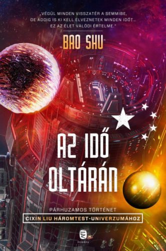 Az idő oltárán - Párhuzamos történet Cixin Liu Háromtest-univerzumához