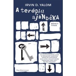 Irvin D. Yalom - A terápia ajándéka - Műhelytitkok