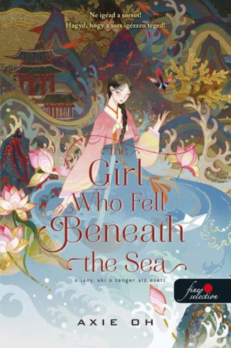 Axie Oh - The Girl Who Fell Beneath the Sea - A lány, aki a tenger alá esett