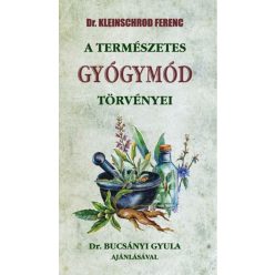   Dr. Kleinschrod Ferenc - A természetes gyógymód törvényei