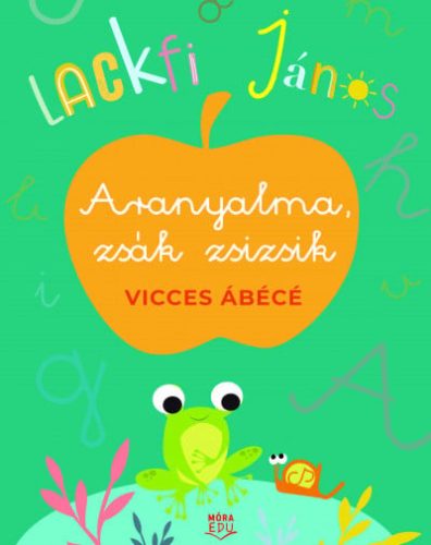 Lackfi János - Aranyalma, zsák zsizsik