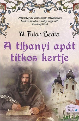 N. Fülöp Beáta - A tihanyi apát titkos kertje