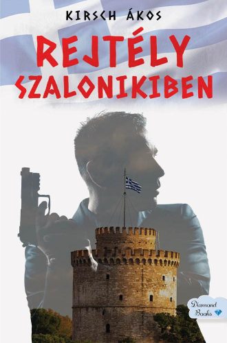 Kirsch Ákos - Rejtély Szalonikiben