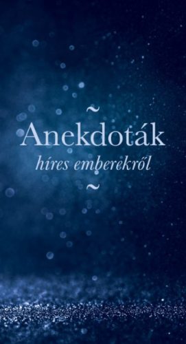 Anekdoták híres emberekről