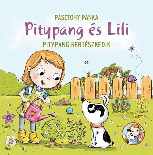 Pásztohy Panka - Pitypang és Lili - Pitypang kertészkedik