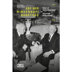   Michael Borchard - Egy nem mindennapi barátság - David Ben-Gurion és Konrad Adenauer