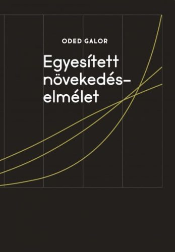 Oded Galor - Egyesített növekedéselmélet