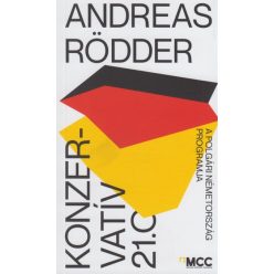   Andreas Rödder - Konzervatív 21.0 - A polgári Németország programja
