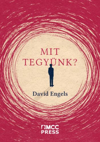 David Engels - Mit tegyünk?