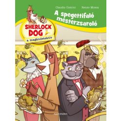   Claudio Comini, Renzo Mosca - A spagettifaló mesterzsaroló - Sherlock Dog a magándetektív