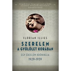   Szerelem a gyűlölet korában - Egy érzelem krónikája 1929-1939