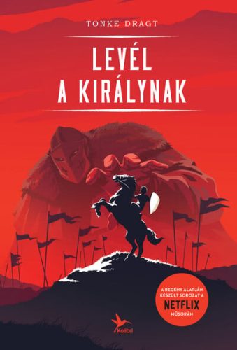 Tonke Dragt - Levél a királynak