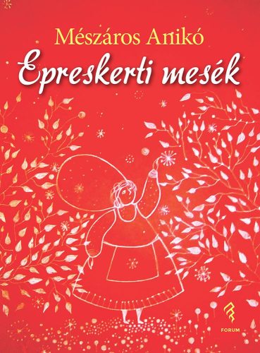 Mészáros Anikó - Epreskerti mesék